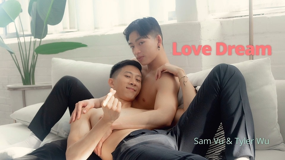 Love Dream Sam Vu & Tyler Wu